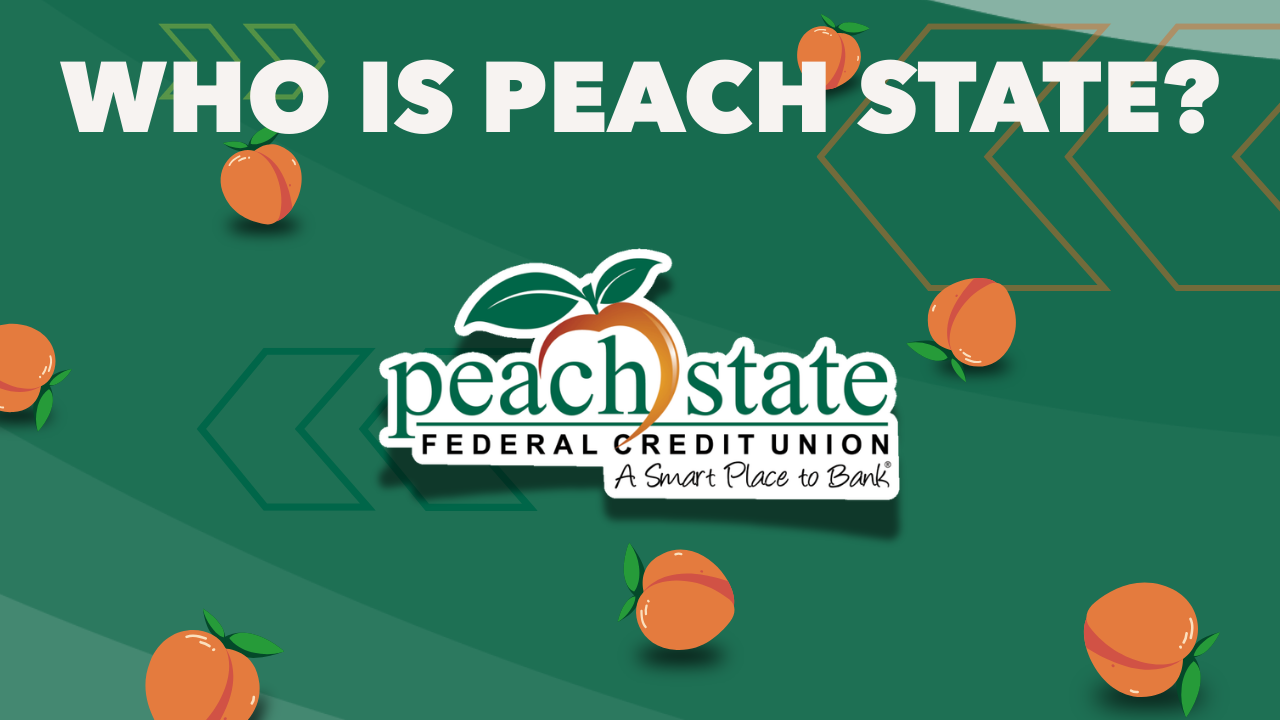 Thumbnail that says Who is Peach State with falling peaches and Peach State Federal Credit Union logo